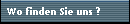 Wo finden Sie uns ?